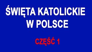 Święta katolickie w Polsce część 1 [upl. by Malone]