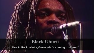 Black Uhuru  Live At Rockpalast quotGuess Who Is Coming To Dinnerquot live video [upl. by Lorak]