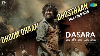 Dhoom Dhaam Dhosthaan  Full Video Song  Dasara  Nani Keerthy Suresh  Santhosh Narayanan [upl. by Yoccm]