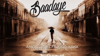 Amos and Josh  BAADAYE ft King Kaka Official Music Video send quotSKIZA 7301785quot to 811 [upl. by Bywoods]