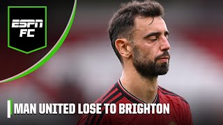 Manchester United 13 Brighton FULL REACTION ‘NO SURPRISE that Man United lost’  ESPN FC [upl. by Melessa682]