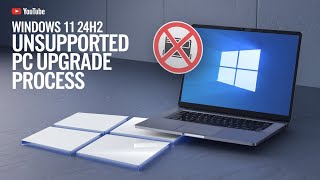 Windows 11 24H2 unsupported PC upgrade process [upl. by Gannie]