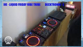 DecktronikLiquid Friday Vibe Tribe 41024 [upl. by Ayanad192]