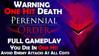 PERENNIAL ORDER  One Hit Death  Full Gameplay  No Commentary [upl. by Yrellav]