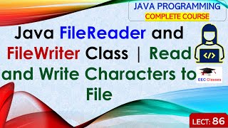 L86 Java FileReader and FileWriter Class  Read and Write Characters to File  Java Lectures Hindi [upl. by Laumas]