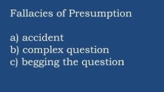 Fallacies of presumption its types lecture 17 [upl. by Aicelav]