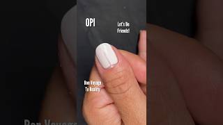 OPI Lets Be Friends VS Bon Voyage To Reality [upl. by Yenruogis]