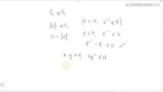 Group Theory 8 Trivial subgroups identity and whole Group [upl. by Kiraa]