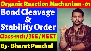 Organic Reaction Mechanism 01  Bond Cleavage  Homolytic Fission and Hetrolytic Fission Class11th [upl. by Fletch]