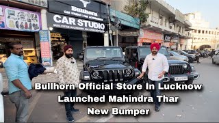 Bullhorn Launched  Mahindra Thar Bumper  Bullhorn Official Store In Lucknow Up India [upl. by Lebisor23]