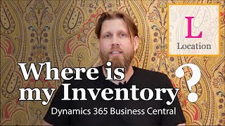 Dynamics 365 Business Central Locations Where is my Inventory [upl. by Anibor498]