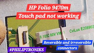 HP Folio 9470m  Touch Pad Not Working  Understandinf reversible and irreversible connectors [upl. by Akcirred]