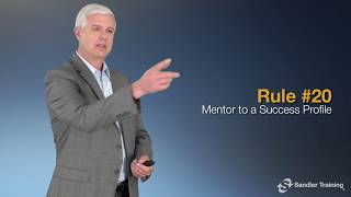 Rule 20 Mentor to a Success Profile  Sandler Rules for Sales Leaders [upl. by Varipapa]