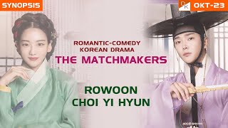 Drama The Matchmakers 💘 the story of young widower Rowoon and widow Cho Yi Hyun [upl. by Ymereg]