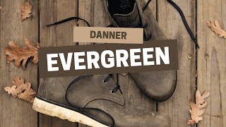 Danner Boots  Evergreen Collection featuring the Pine Grove amp Douglas Boots from Danner [upl. by Styles807]