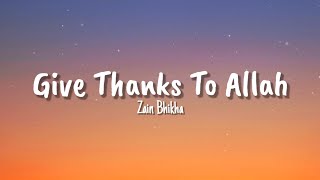 Give Thanks To Allah  Zain Bhikha Lyrics [upl. by Dulcie303]