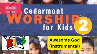 Cedarmont Kids Awesome God Instrumental [upl. by Ines385]