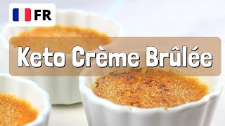 Recette Cétogène Crème Brûlée En Français [upl. by Toomay]