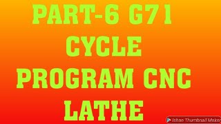 G71 CYCLE PROGRAM CNC LATHE G CODE amp M CODE [upl. by Parrish]