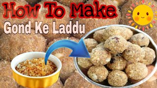 gond ke laddugond ke laddu recipehow to make gond laddu [upl. by Ennaitak873]