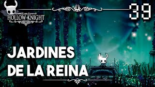 Jardines de la Reina  Hollow Knight Guia Paso a Paso 112 Español  Ep 39 [upl. by Annovahs174]