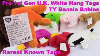 TY Beanie Babies PRE1ST GEN Original 9 Rarest Known Hang Tags  UK White Values  BBToyStorecom [upl. by Tsepmet428]