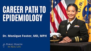 Career Path to Epidemiology  Dr Monique Foster MD MPH [upl. by Fasta]