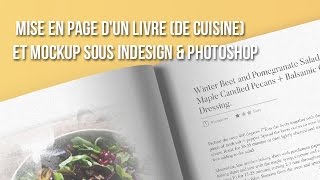 Indesign  Photoshop Mise en page dun livre de cuisine amp présentation [upl. by Ellezig]