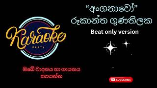 Anganawo Rukantha Gunathilaka Beat only Version [upl. by Faux]