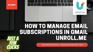 हिन्दी  How to Manage Subscriptions amp Unsubscribe Spam Emails in a few clicks in Gmail  Unrollme [upl. by Tedder]