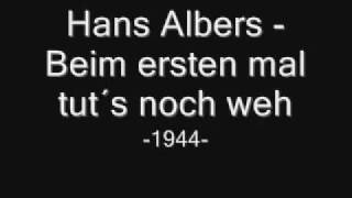 Hans Albers  Beim ersten mal tut´s noch weh [upl. by Acinorej]