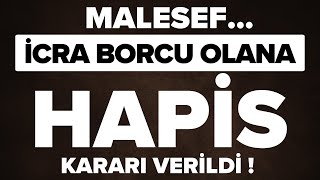 İCRA BORCU OLANA HAPİS KARARI VERİLDİ  MALESEF [upl. by Annairda]