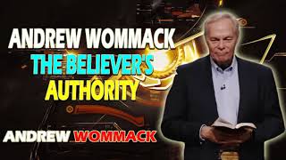 Andrew Wommack  The Believers Authority [upl. by Yunfei324]