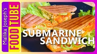 Submarine Sandwich Recipe  Mallika Joseph [upl. by Siberson]