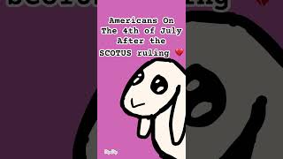 Americans on The 4th of July After Scotus Ruling politics art [upl. by Nalyk]