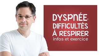 Dyspnée  difficultés respiratoires infos et exercice [upl. by Lesde43]