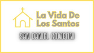 El Santo De Hoy 🙏 San Daniel Comboni 🙏 La Vida de los Santos [upl. by Thelma]