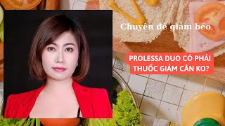 Proless Duo có phải thuốc giảm cân không  Nguyễn Nga Lào Cai [upl. by Corrianne]