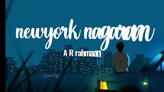 newyork nagaram lyric video song sillunu oru kadhalA R rahmansuriya [upl. by Dimphia]