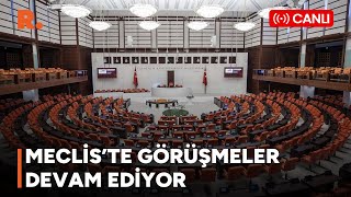 TBMMde görüşmeler devam ediyor  CANLI [upl. by Natale]