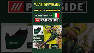 Volantino Lidl parkside giardino 30 settembre 2024 ✅ Soffiatore aspiratore trituratore lidl short [upl. by Martica]