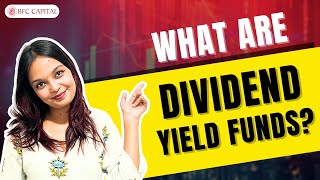 What is Dividend Yield Fund  How amp Where Do Dividend Yield Funds Invest  BFC Capital [upl. by Zeba821]