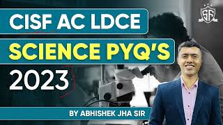 CISF AC LDCE Science 2023 Questions [upl. by Nalloh770]