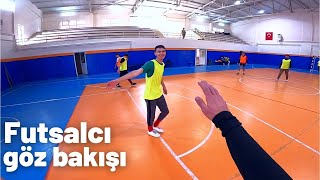 FUTSAL OYUNCUSUNUN GÖZÜNDEN [upl. by Elyl322]