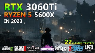 RTX 3060 Ti  Ryzen 5 5600X  Test in 22 Games [upl. by Malkin]