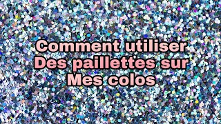 Comment coller des paillettes [upl. by Yhotmit]