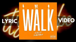 Saucy Santana  Walk Official Lyric Video amp Official Audio [upl. by Tailor]