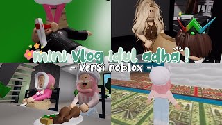 VLOG SPECIAL IDUL ADHA 1442 H🧕🏻🕌  ROBLOX BROOKHAVEN RP INDONESIA🇮🇩 [upl. by Olraced]