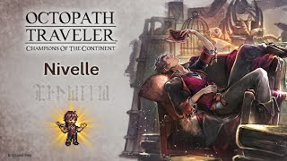 OCTOPATH TRAVELER Champions of the Continent  Nivelle [upl. by Nimsay]