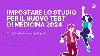 Come impostare lo studio per il nuovo test di Medicina 2024 [upl. by Lisa]